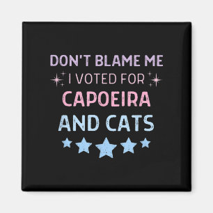 Don't Blame Me I Voted For Caeira And Cats Men Wom Magnet