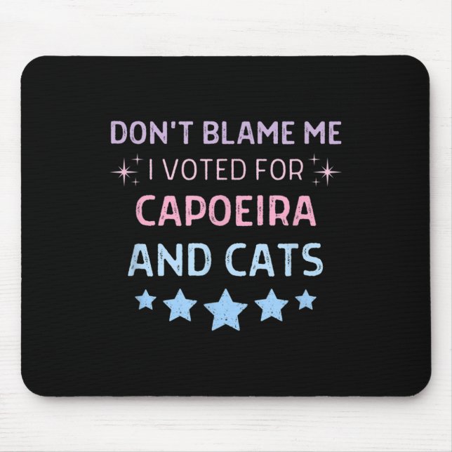 Don't Blame Me I Voted For Caeira And Cats Men Wom Mouse Pad (Front)