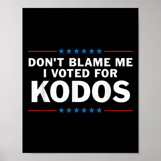 Dont Blame Me I Voted For Kodos  Poster (Front)