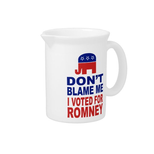 Don't Blame Me I Voted For Romney Pitcher