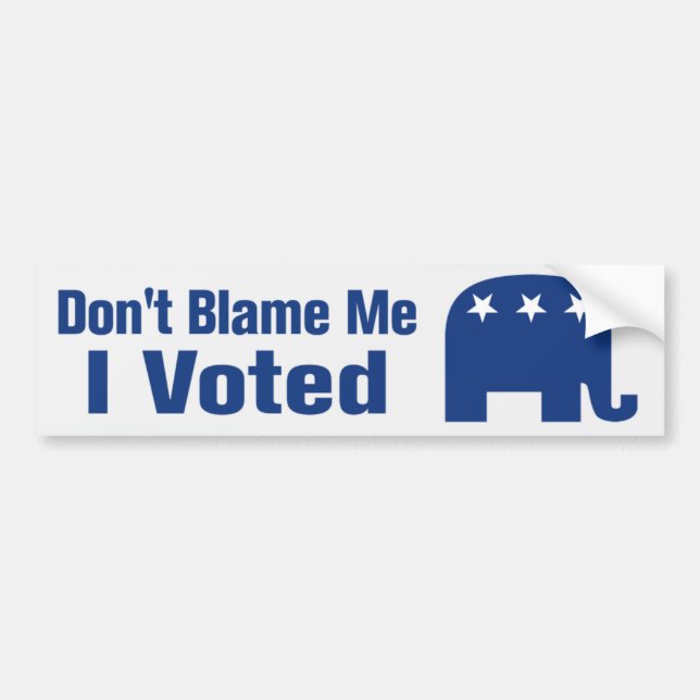 Don't Blame Me I Voted Republican Bumper Sticker (Front)