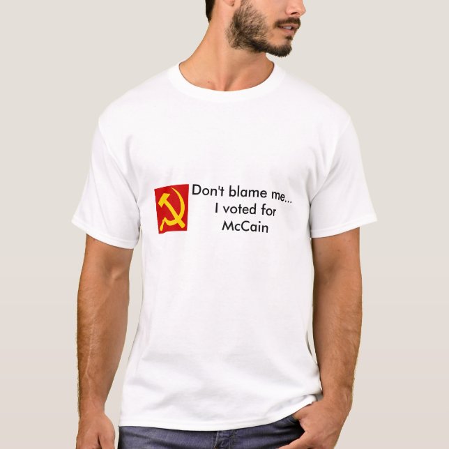 Don't Blame me... T-Shirt (Front)