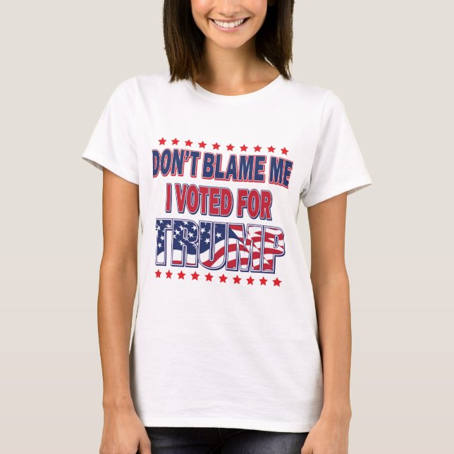 Don't-Blame-Me T-Shirt (Front)
