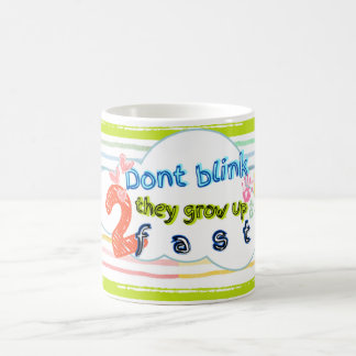 Dont blink they grow up 2 fast themed mug kids