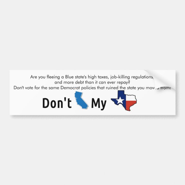 "Don't Blue State My Texas" Bumper Sticker (Front)