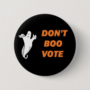 Don't Boo Vote! 6 Cm Round Badge