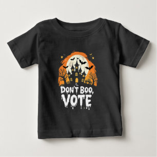 Don't Boo Vote Election Day Vote Presidents Baby T-Shirt