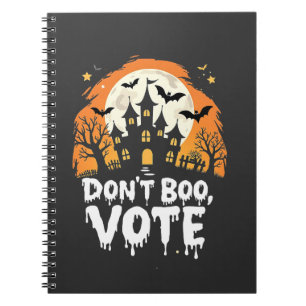 Don't Boo Vote Election Day Vote Presidents Notebook