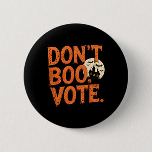 Don't Boo Vote Halloween Costume Boys Mens Kids 6 Cm Round Badge