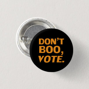 "Don't boo, vote" Halloween, election black orange 3 Cm Round Badge