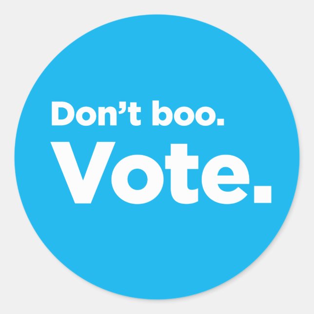 Don't boo. Vote. sticker (Front)