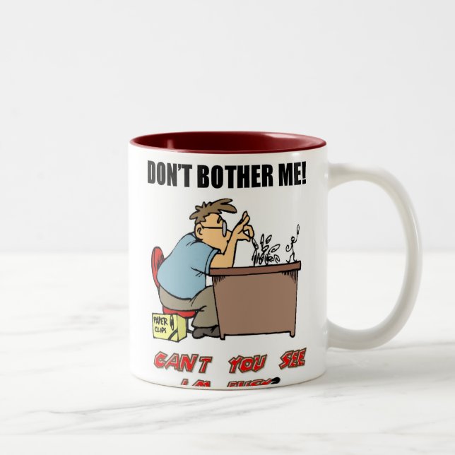 Don't Bother Me I'm Busy Two-Tone Coffee Mug (Right)