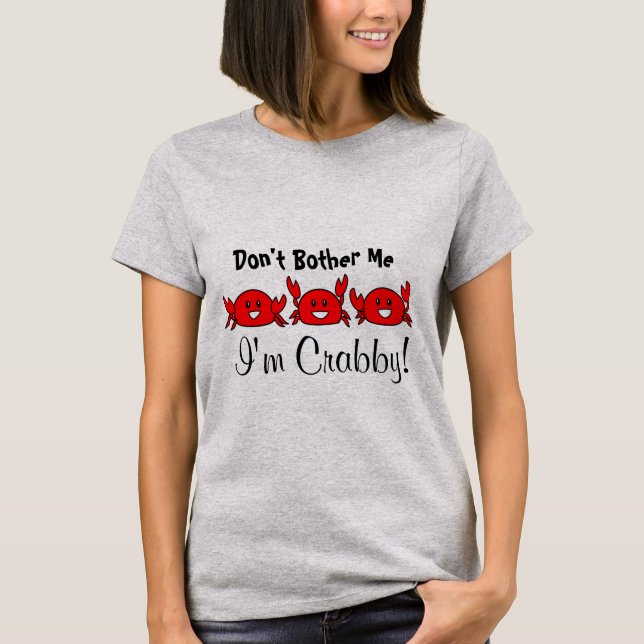 Don't Bother Me, I'm Crabby! Happy Red Crab Trio T-Shirt (Front)