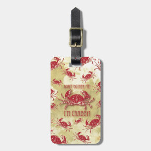 Don't Bother Me, I'm Crabby quirky crab pattern. Luggage Tag