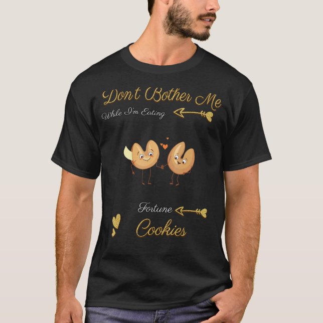 Don't Bother Me I'm Eating Cookies T-Shirt (Front)