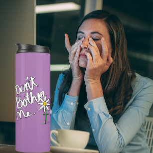 Don't Bother Me Lavender Whimsical Daisy  Thermal Tumbler