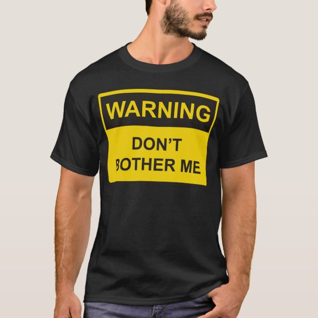 Don't Bother Me T-Shirt (Front)