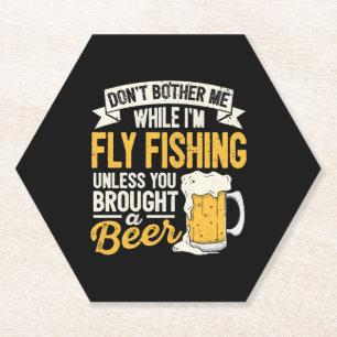 Dont Bother Me While Im Fly Fishing Beer Lover Ang Paper Coaster