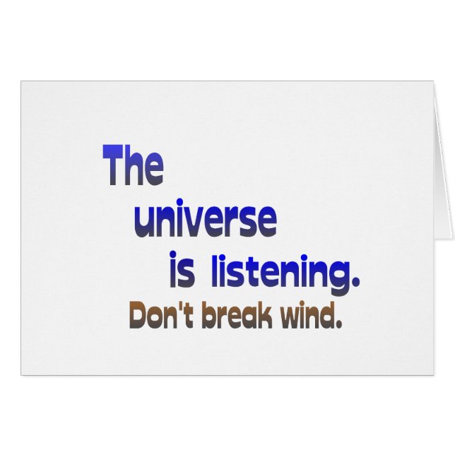 Don't Break Wind - Universe is Listening (Front Horizontal)