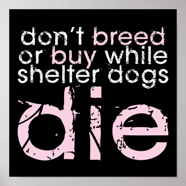 Don't Breed Or Buy (Dark) Poster (Front)