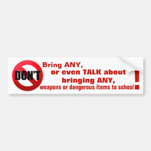 Don't Bring Any ... to school Bus - Signage Bumper Sticker