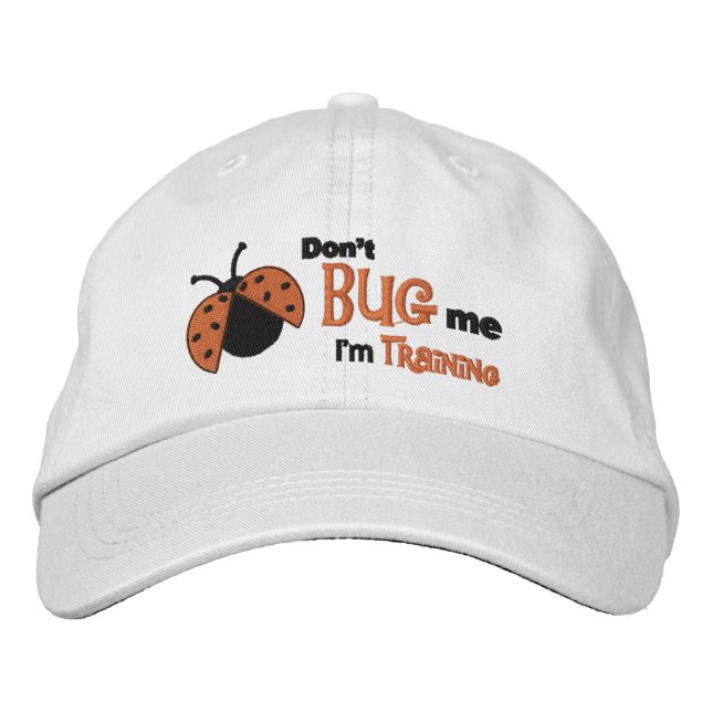 Don't Bug Me - embroidered cap (Front)