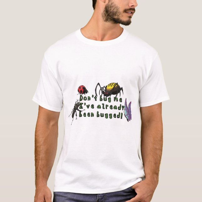 Don't Bug Me Entomologist Bug Insect Gift T-Shirt (Front)