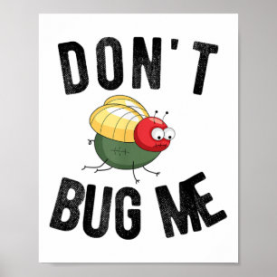 Don't Bug Me Funny Introvert Quote Saying Meme  Poster