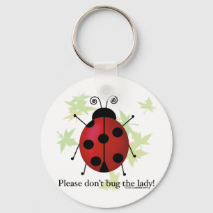 Don't bug the Lady Key Ring