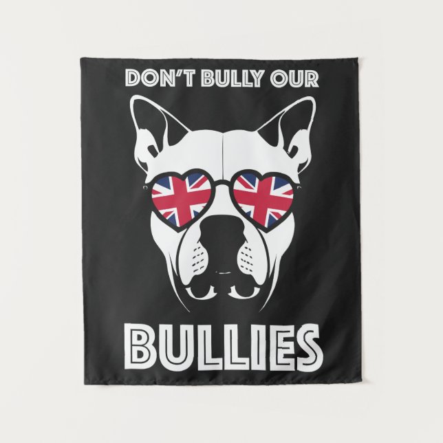 don't bully our bullies tapestry (Front)