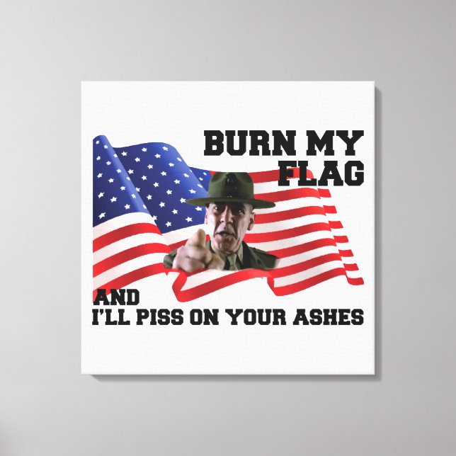 Don't burn my flag  canvas print (Front)