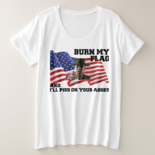 Don't burn my flag  plus size T-Shirt