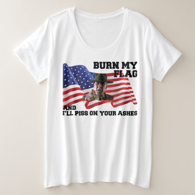 Don't burn my flag  plus size T-Shirt (Design Front)