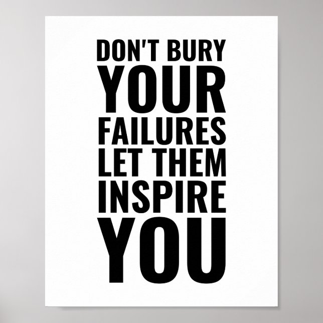 Don't bury your failures | Inspirational Quote Poster (Front)