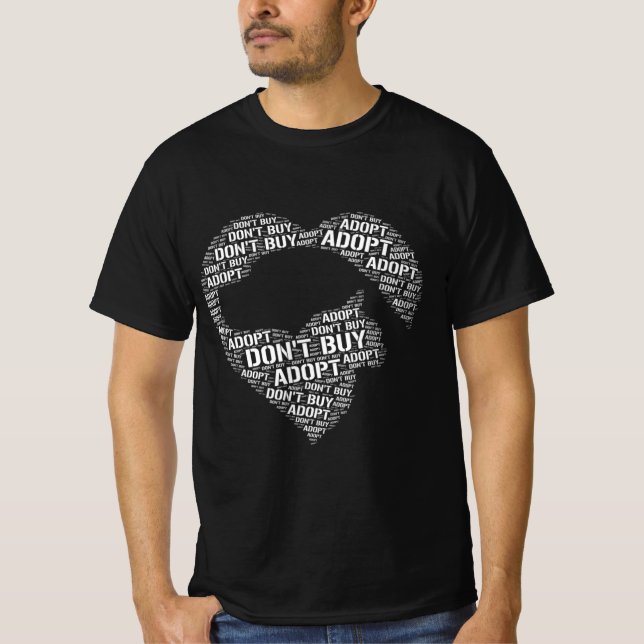Don't Buy Adopt Rescue Shelter Animals T-Shirt (Front)