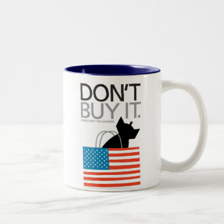 Don't buy it war is not the answer Two-Tone coffee mug