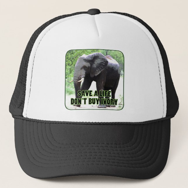 Don't Buy Ivory, Save an Elephant's Life Trucker Hat (Front)