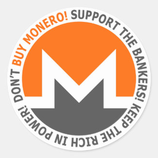 Don't buy Monero Classic Round Sticker