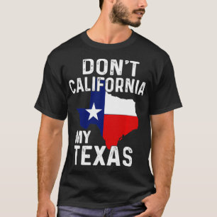Dont California My Teas Gift For Tean Native Flag  T-Shirt