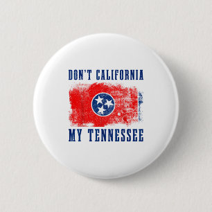 Don't California My Tennessee Funny Vintage State  6 Cm Round Badge