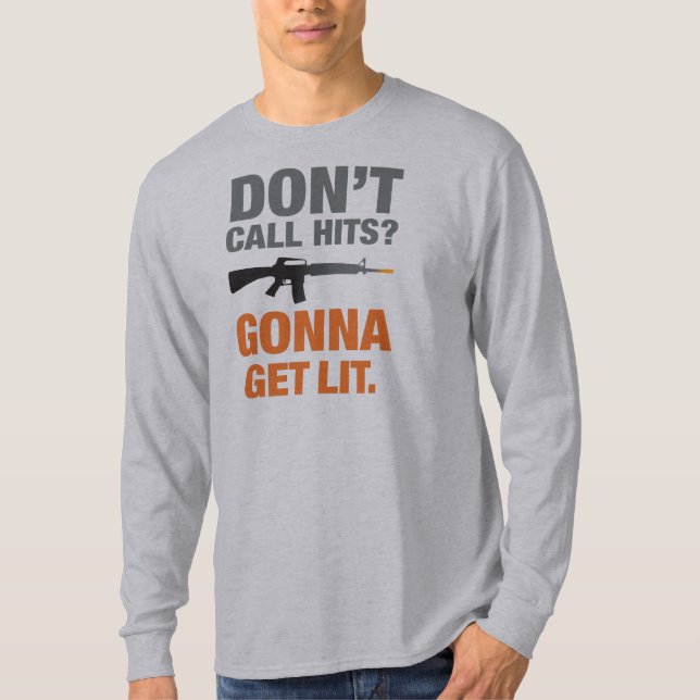 Don't Call Hits? T-Shirt (Front)
