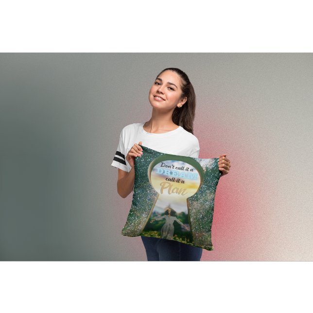 Don't Call It A Dream Call It A Plan Cushion (Creator Uploaded)