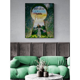 Don't Call It A Dream Call It A Plan Poster
