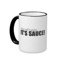 Don't call it gravy... IT'S SAUCE! 15 oz Mug