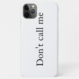 Don't Call Me - Case-Mate iPhone Case