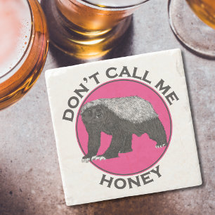 Don't Call Me Honey Honey Badger Pink Feminist Art Stone Coaster