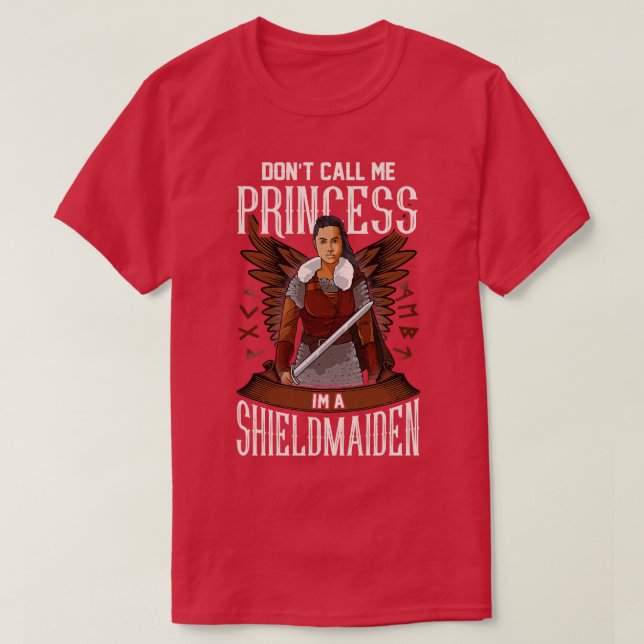 Dont Call Me Im A Shield Maiden Viking T-Shirt (Design Front)