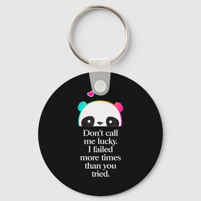 Dont Call Me Lucky - Motivation Saying _2  Key Ring (Front)