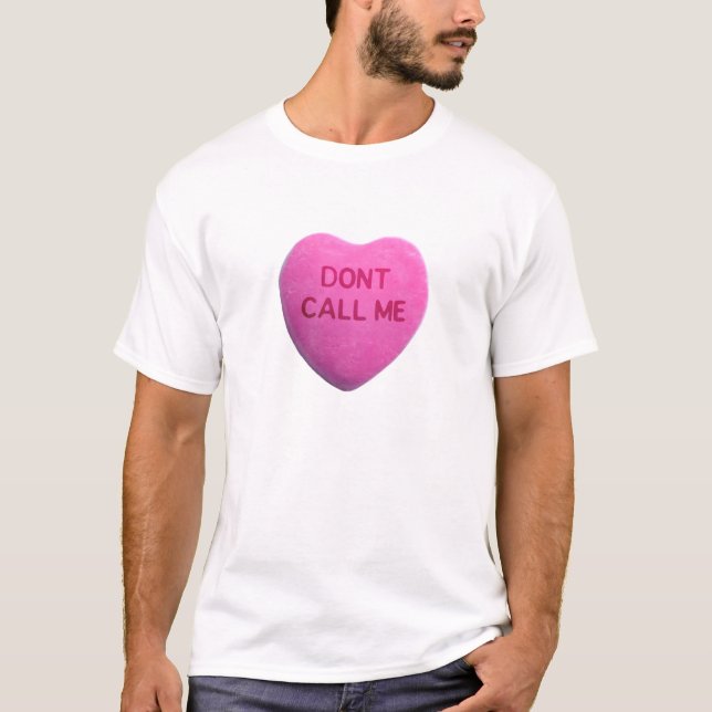 Dont Call Me Pink Candy Heart T-Shirt (Front)