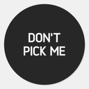 Don't Ck Me, Funny, Jokes, Sarcastic Classic Round Sticker